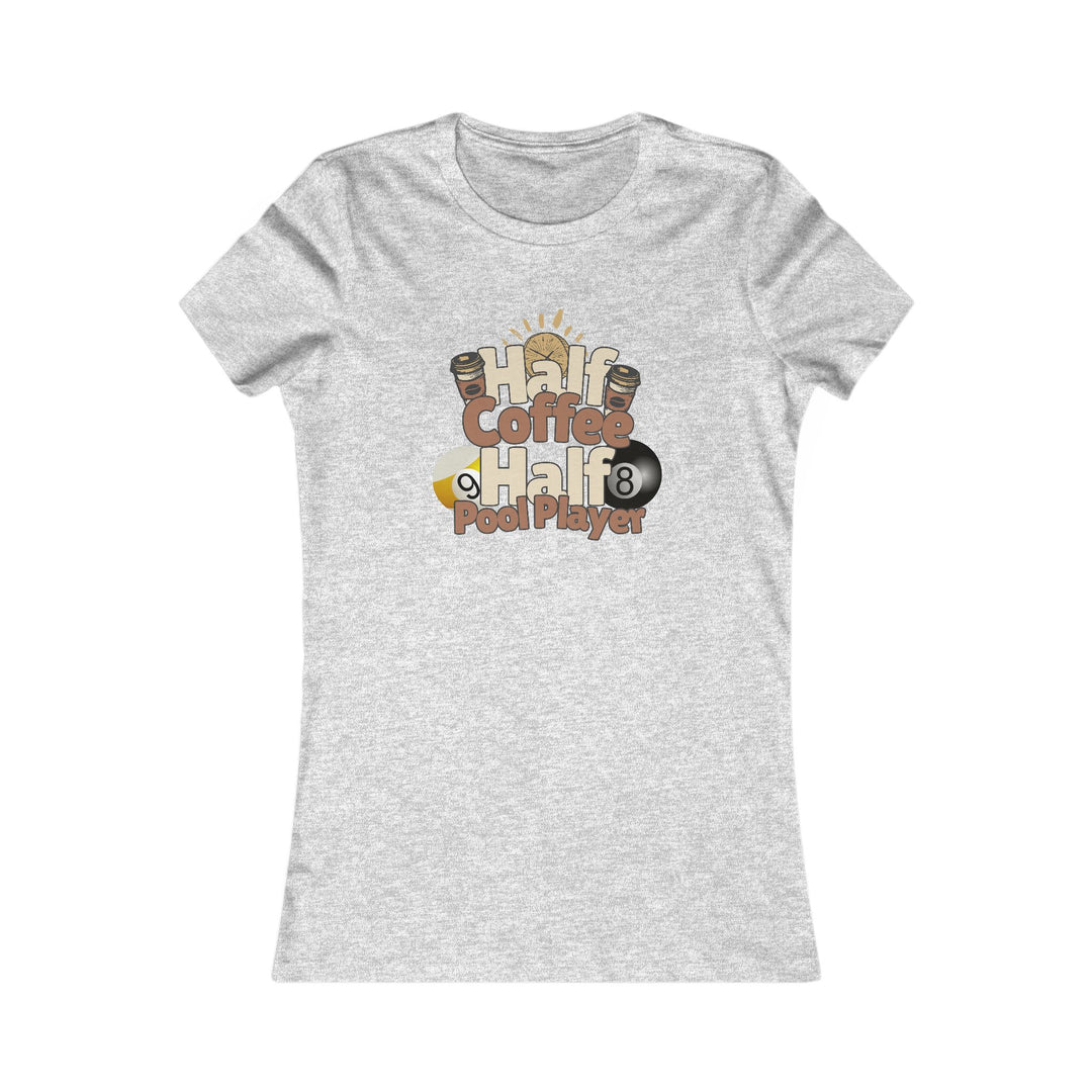Half Coffee Half Pool Player - Women's Fitted Tee