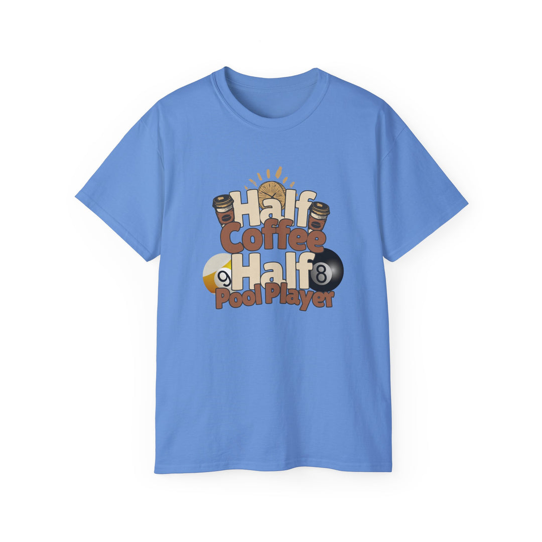 Half Coffee Half Pool Player - Unisex Cotton T-Shirt