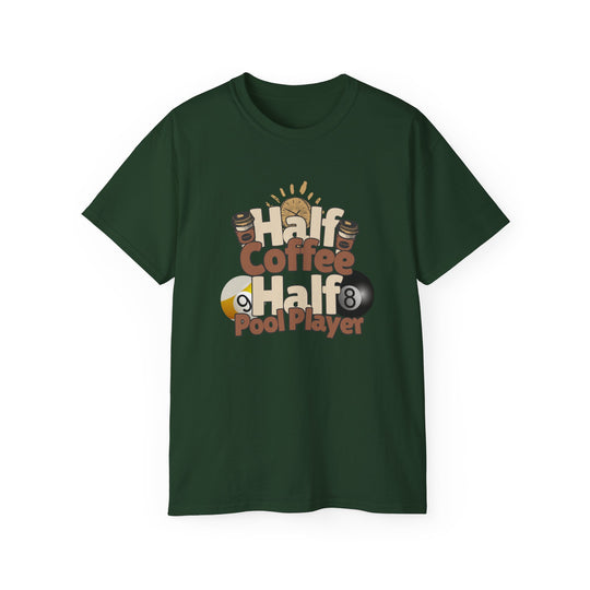 Half Coffee Half Pool Player - Unisex Cotton T-Shirt