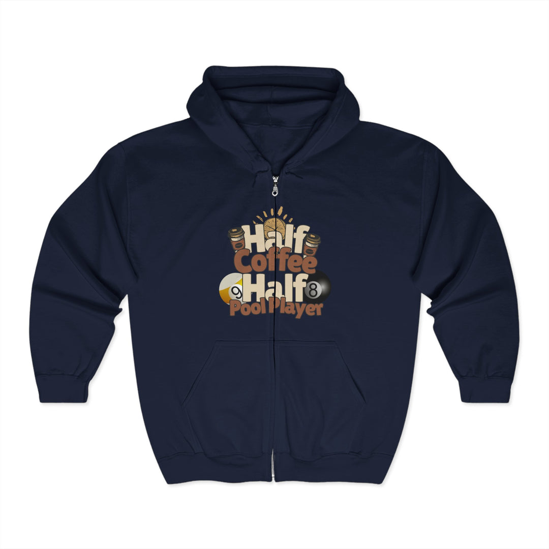Half Coffee Half Pool Player - Unisex Full Zip Hoodie