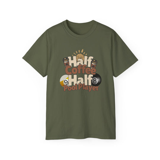 Half Coffee Half Pool Player - Unisex Cotton T-Shirt