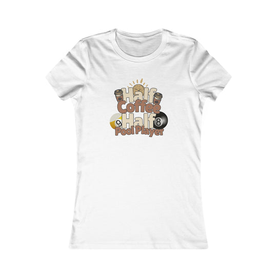 Half Coffee Half Pool Player - Women's Fitted Tee