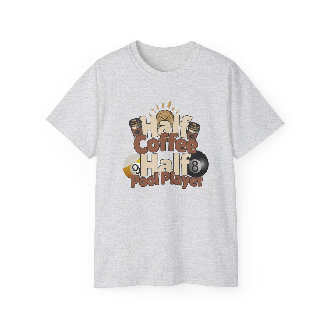 Half Coffee Half Pool Player - Unisex Cotton T-Shirt