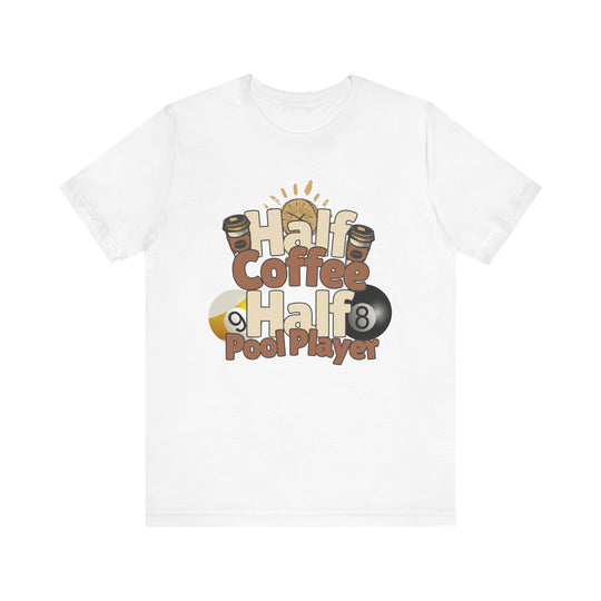 Half Coffee Half Pool Player - Unisex Softstyle Tee