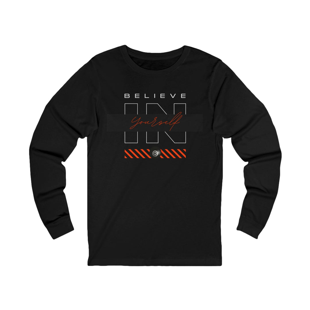 Believe in Yourself - 8 Ball - Unisex Long Sleeve Tee - BFLY BILLIARDS