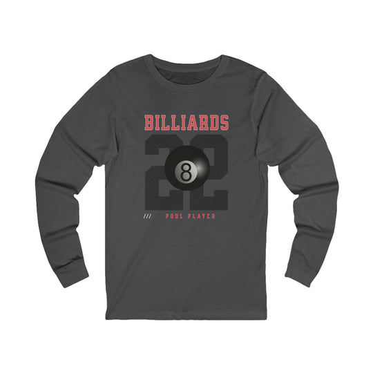 Billiards - 22 - Pool Player - Unisex Long Sleeve Tee - BFLY BILLIARDS