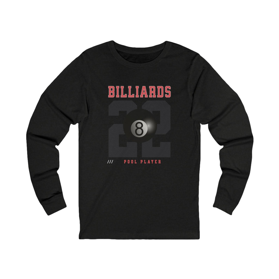 Billiards - 22 - Pool Player - Unisex Long Sleeve Tee - BFLY BILLIARDS