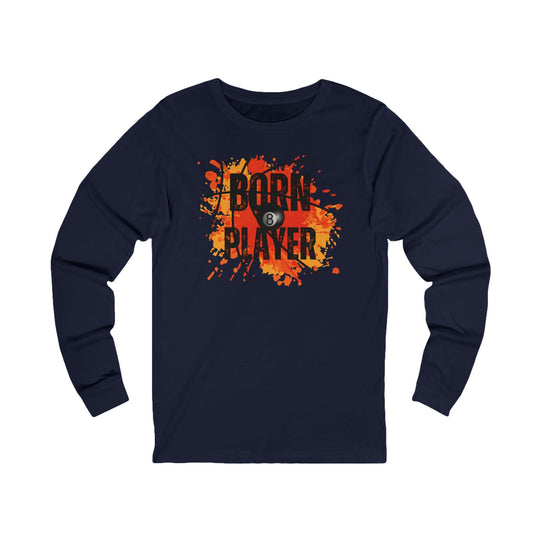 Born Player - 8 Ball - Unisex Long Sleeve Tee - BFLY BILLIARDS