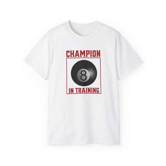 Champion in training - 8 Ball - Unisex Cotton T-Shirt - BFLY BILLIARDS