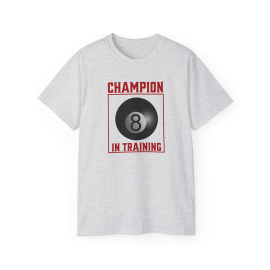 Champion in training - 8 Ball - Unisex Cotton T-Shirt - BFLY BILLIARDS