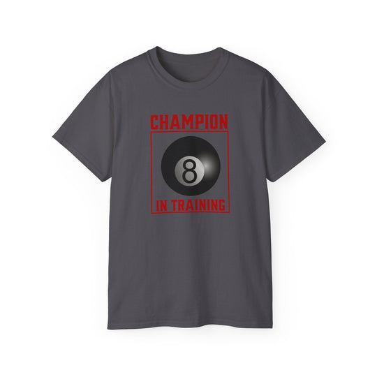 Champion in training - 8 Ball - Unisex Cotton T-Shirt - BFLY BILLIARDS
