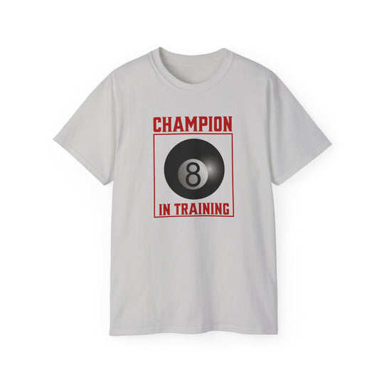 Champion in training - 8 Ball - Unisex Cotton T-Shirt - BFLY BILLIARDS