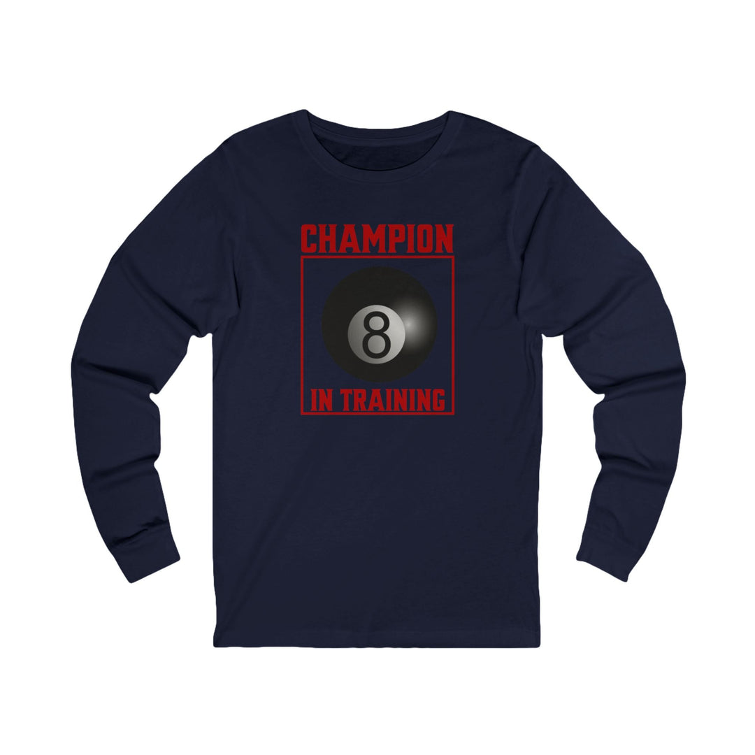 Champion in training - 8 Ball - Unisex Long Sleeve Tee - BFLY BILLIARDS