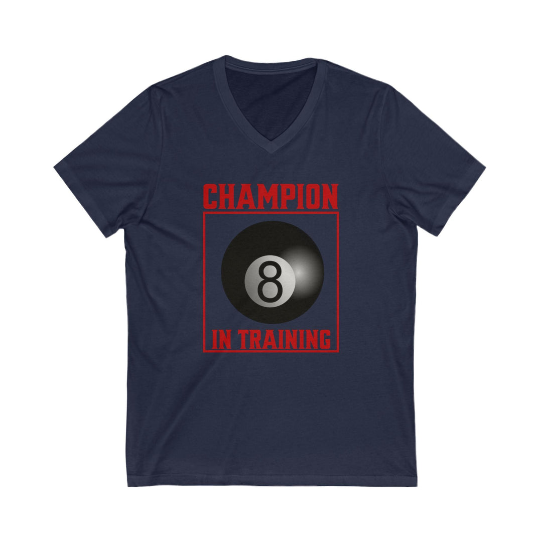 Champion in training - 8 Ball - Unisex V - Neck Tee - BFLY BILLIARDS