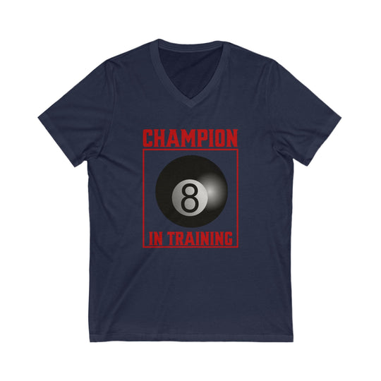 Champion in training - 8 Ball - Unisex V - Neck Tee - BFLY BILLIARDS