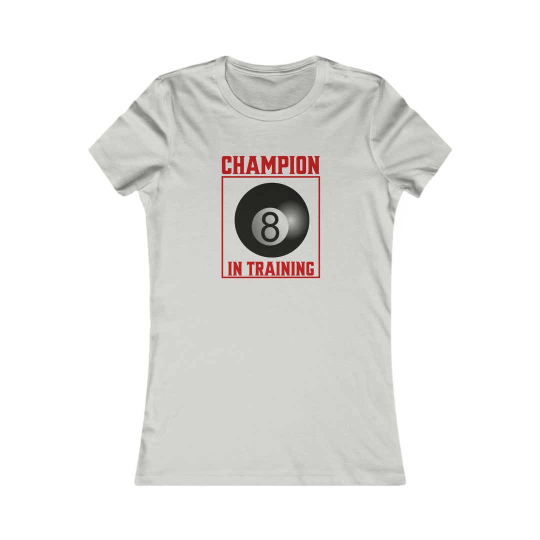 Champion in training - 8 Ball - Women's Fitted Tee - BFLY BILLIARDS