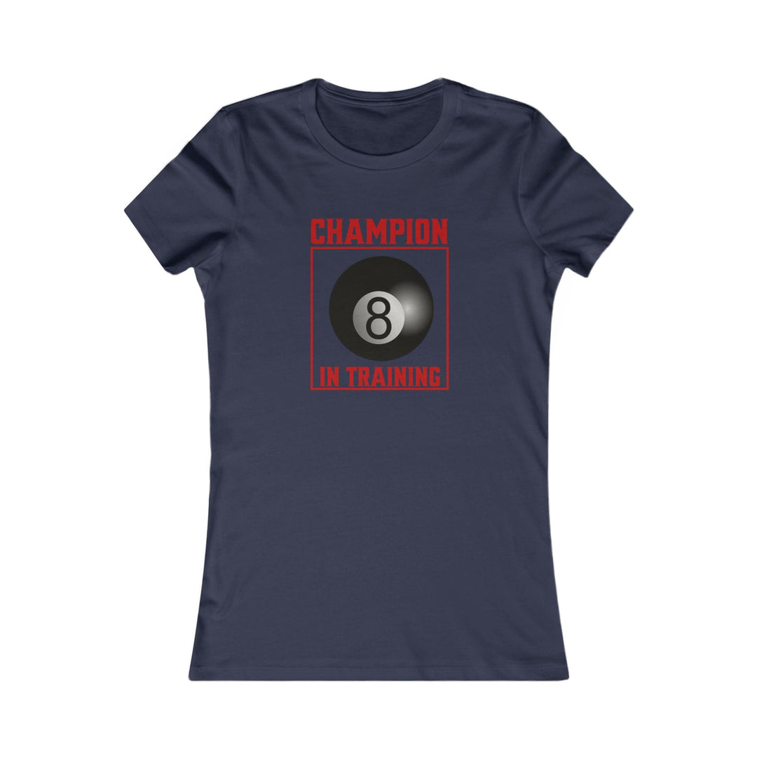 Champion in training - 8 Ball - Women's Fitted Tee - BFLY BILLIARDS