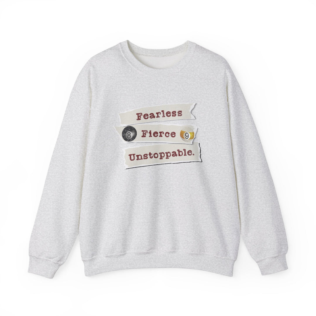 Fearless - Fierce - Unstoppable - Unisex Crewneck Sweatshirt - BFLY BILLIARDS