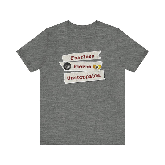Fearless - Fierce - Unstoppable - Unisex Softstyle Tee - BFLY BILLIARDS