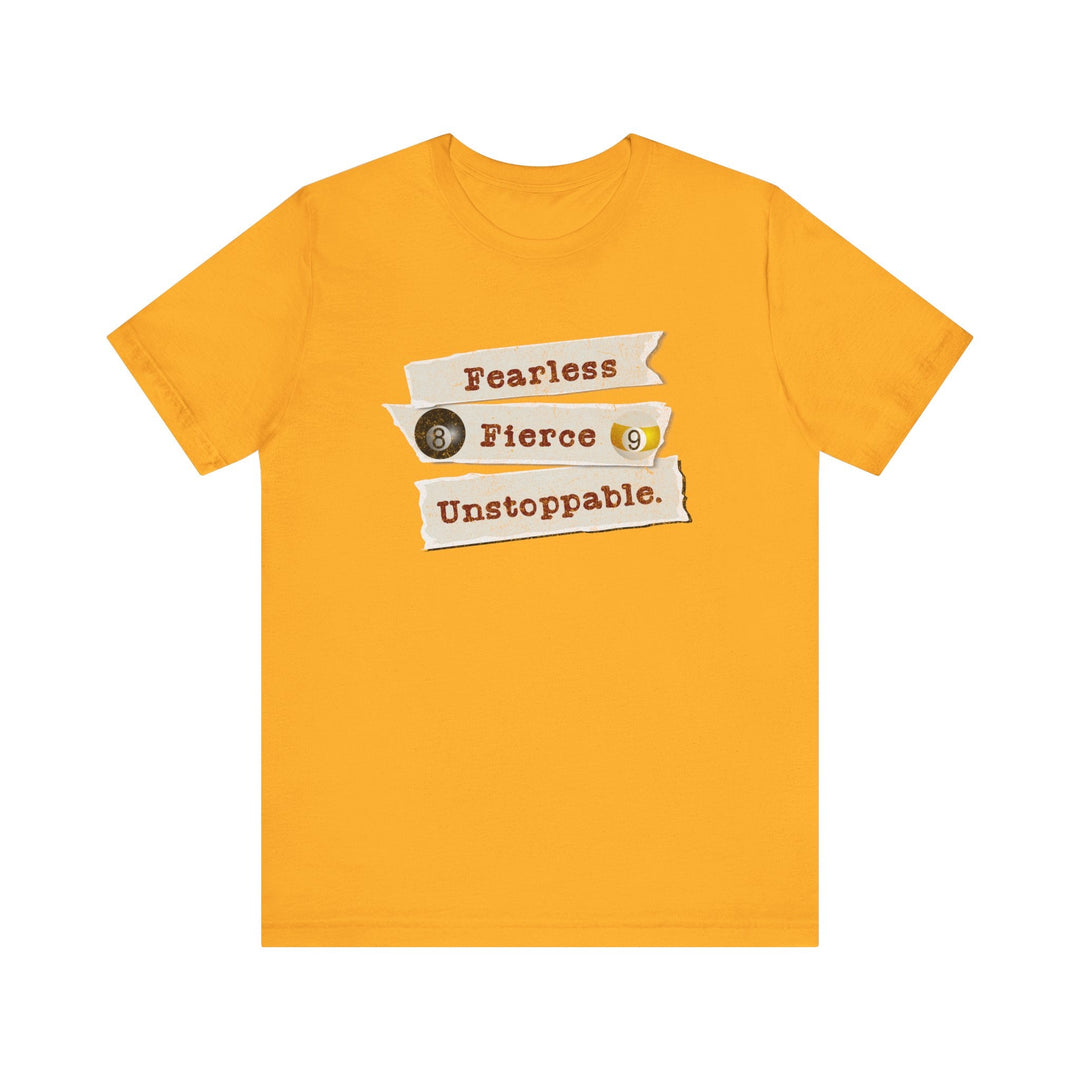 Fearless - Fierce - Unstoppable - Unisex Softstyle Tee - BFLY BILLIARDS