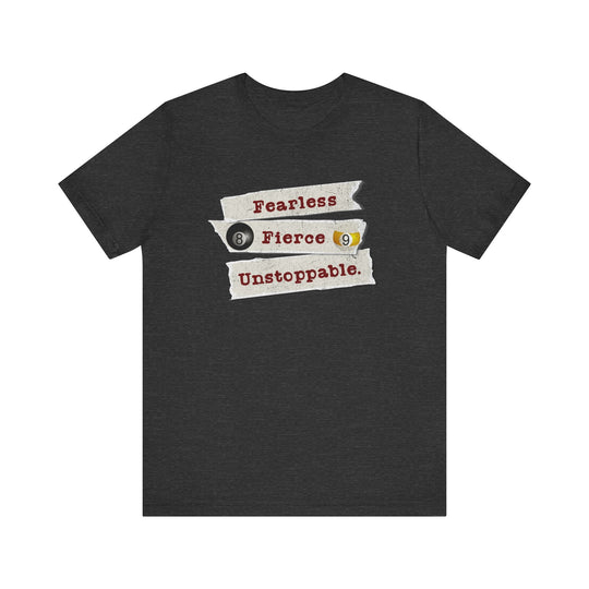 Fearless - Fierce - Unstoppable - Unisex Softstyle Tee - BFLY BILLIARDS