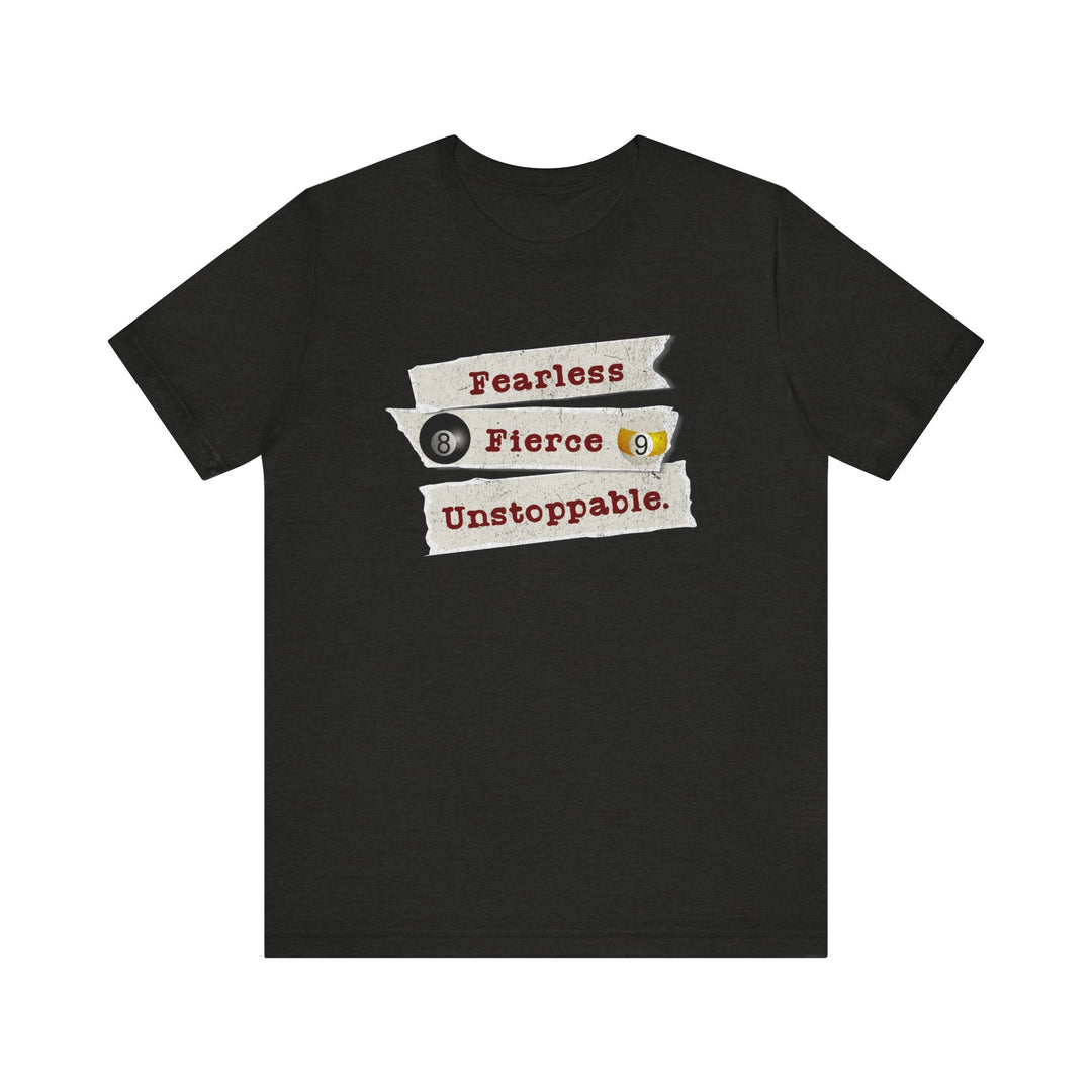 Fearless - Fierce - Unstoppable - Unisex Softstyle Tee - BFLY BILLIARDS