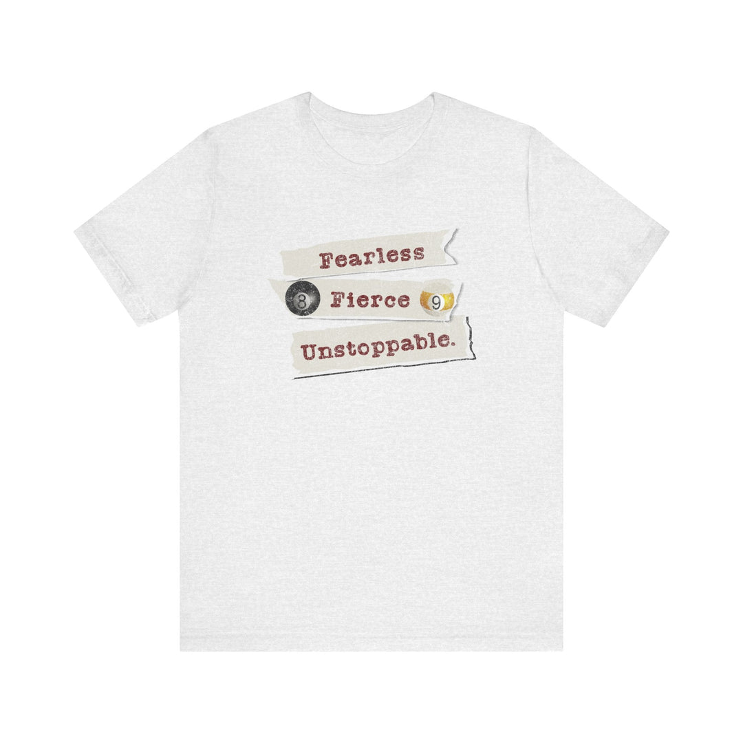 Fearless - Fierce - Unstoppable - Unisex Softstyle Tee - BFLY BILLIARDS