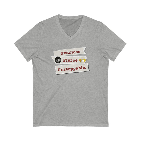 Fearless - Fierce - Unstoppable - Unisex V - Neck Tee - BFLY BILLIARDS