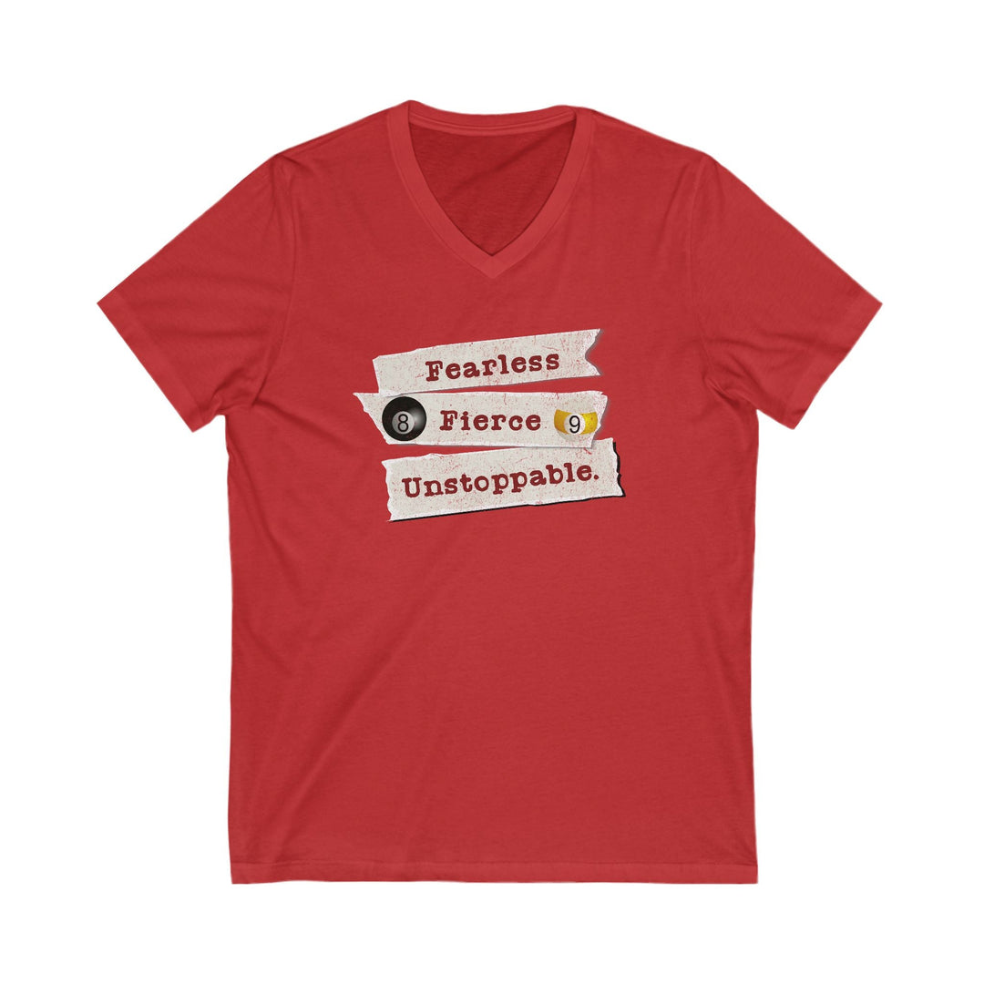Fearless - Fierce - Unstoppable - Unisex V - Neck Tee - BFLY BILLIARDS