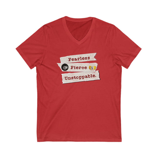 Fearless - Fierce - Unstoppable - Unisex V - Neck Tee - BFLY BILLIARDS