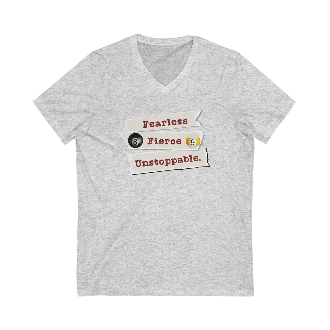 Fearless - Fierce - Unstoppable - Unisex V - Neck Tee - BFLY BILLIARDS