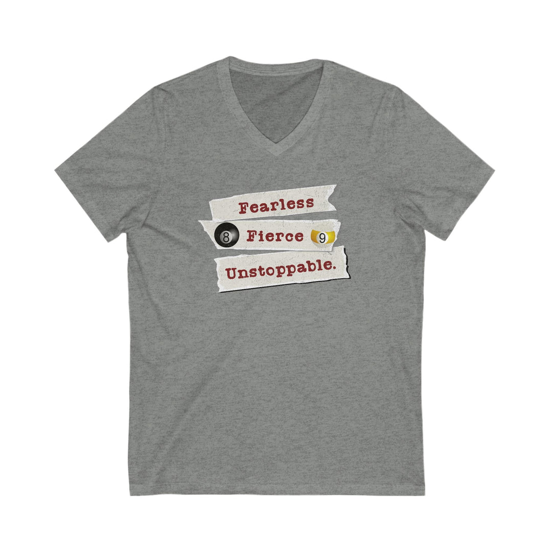 Fearless - Fierce - Unstoppable - Unisex V - Neck Tee - BFLY BILLIARDS