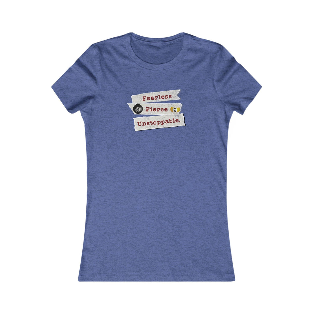 Fearless - Fierce - Unstoppable - Women's Fitted Tee - BFLY BILLIARDS