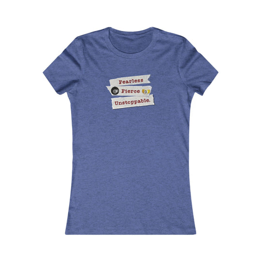 Fearless - Fierce - Unstoppable - Women's Fitted Tee - BFLY BILLIARDS