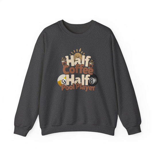 Half Coffee Half Pool Player - Unisex Crewneck Sweatshirt - BFLY BILLIARDS