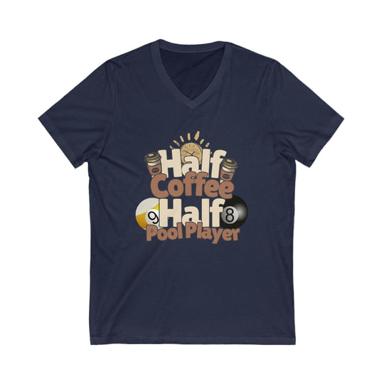 Half Coffee Half Pool Player - Unisex V - Neck Tee - BFLY BILLIARDS