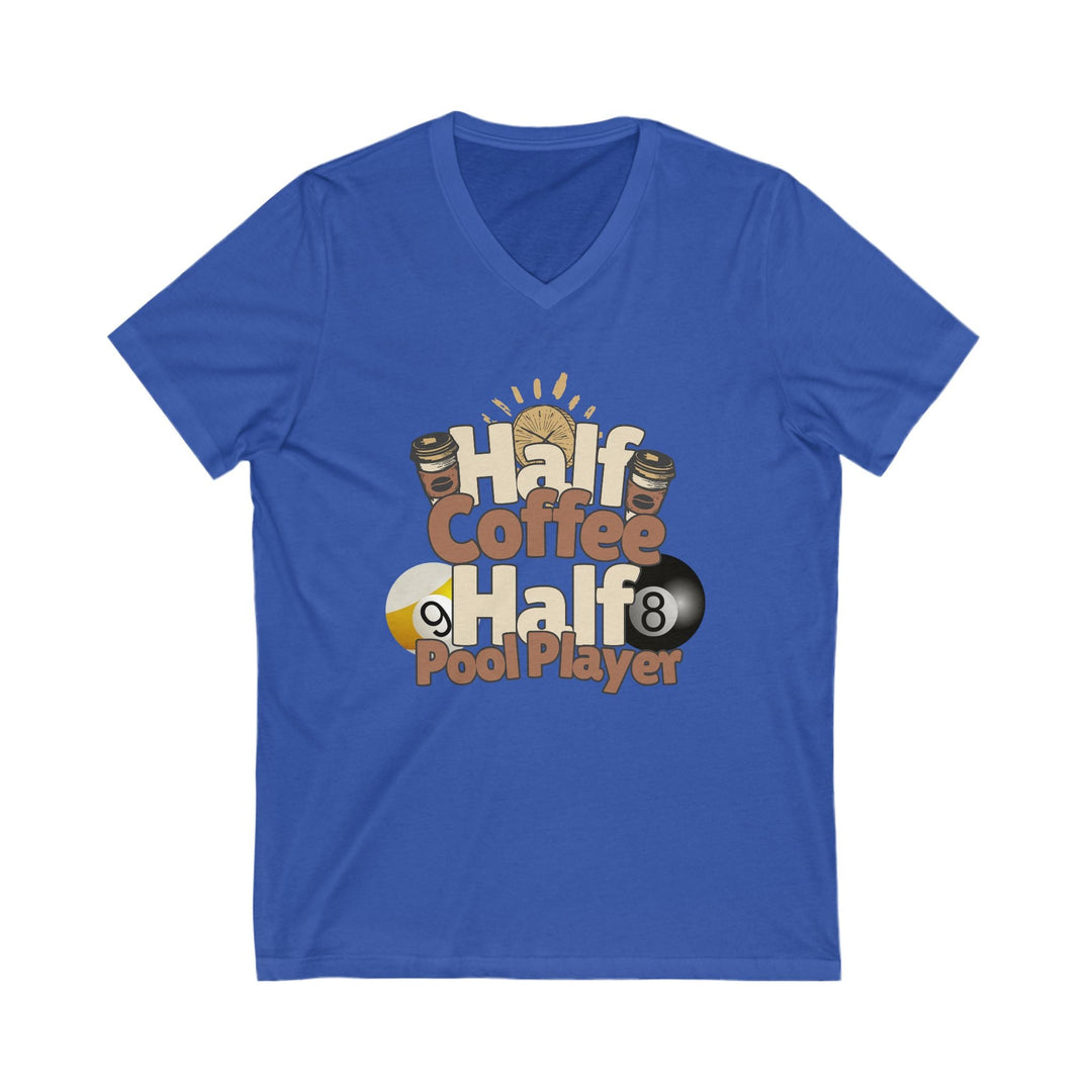 Half Coffee Half Pool Player - Unisex V - Neck Tee - BFLY BILLIARDS