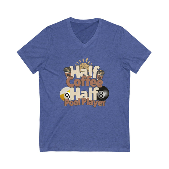 Half Coffee Half Pool Player - Unisex V - Neck Tee - BFLY BILLIARDS