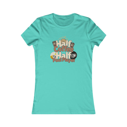 Half Coffee Half Pool Player - Women's Fitted Tee - BFLY BILLIARDS