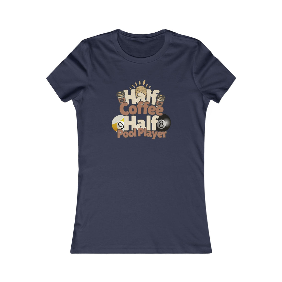 Half Coffee Half Pool Player - Women's Fitted Tee - BFLY BILLIARDS