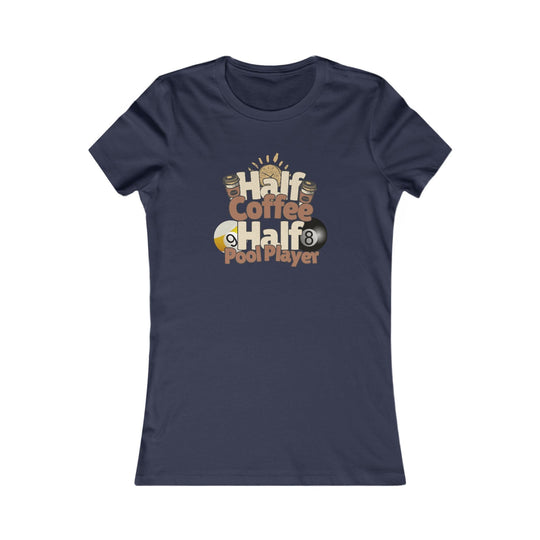 Half Coffee Half Pool Player - Women's Fitted Tee - BFLY BILLIARDS