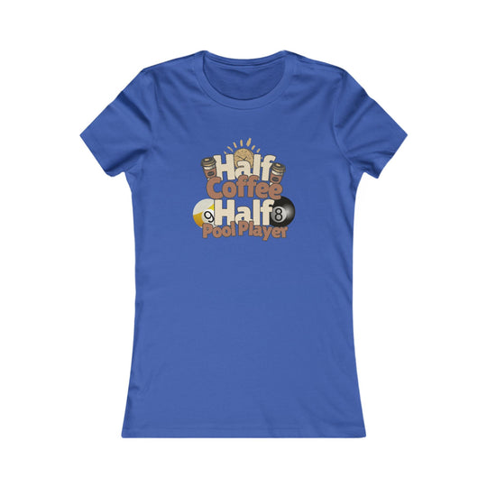 Half Coffee Half Pool Player - Women's Fitted Tee - BFLY BILLIARDS