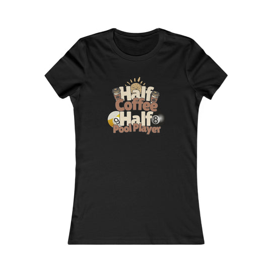 Half Coffee Half Pool Player - Women's Fitted Tee - BFLY BILLIARDS