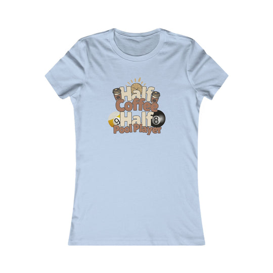 Half Coffee Half Pool Player - Women's Fitted Tee - BFLY BILLIARDS