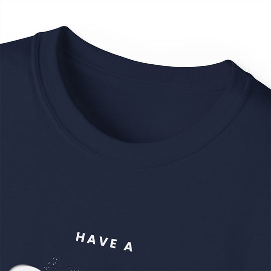 Have a Nice Day - 8 Ball - Unisex Cotton T-Shirt - BFLY BILLIARDS