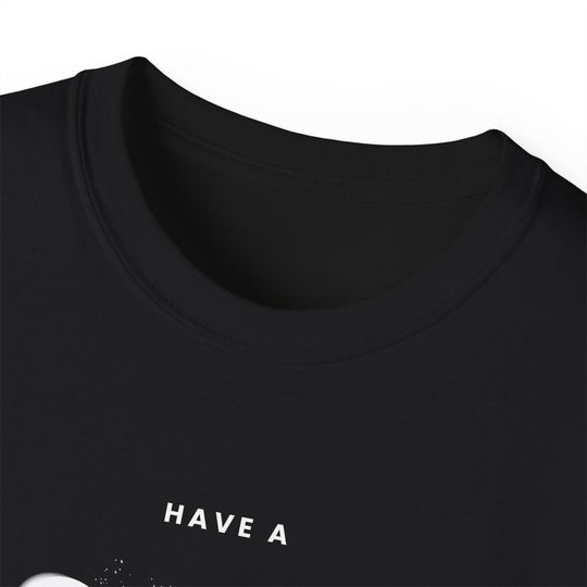 Have a Nice Day - 8 Ball - Unisex Cotton T-Shirt - BFLY BILLIARDS