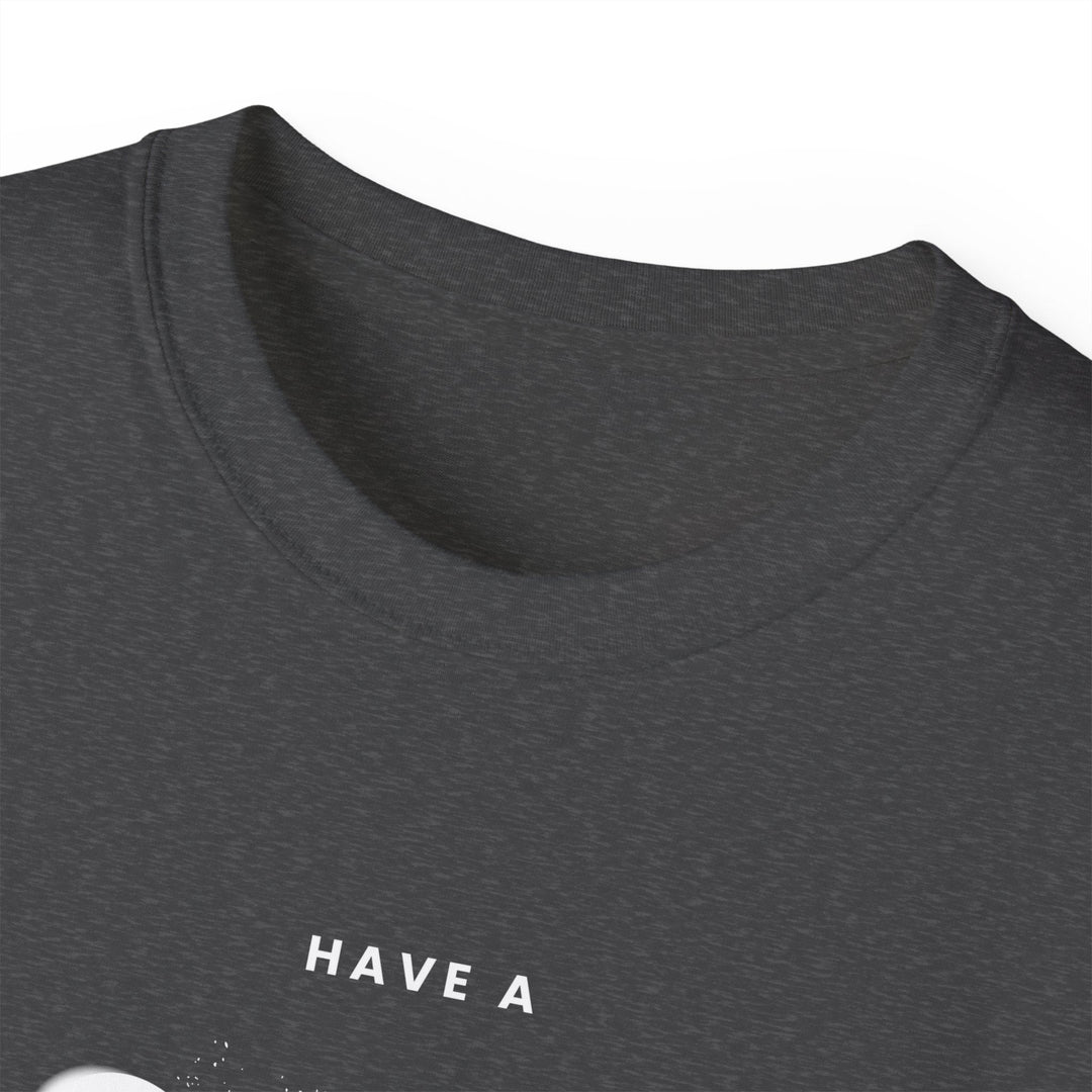 Have a Nice Day - 8 Ball - Unisex Cotton T-Shirt - BFLY BILLIARDS