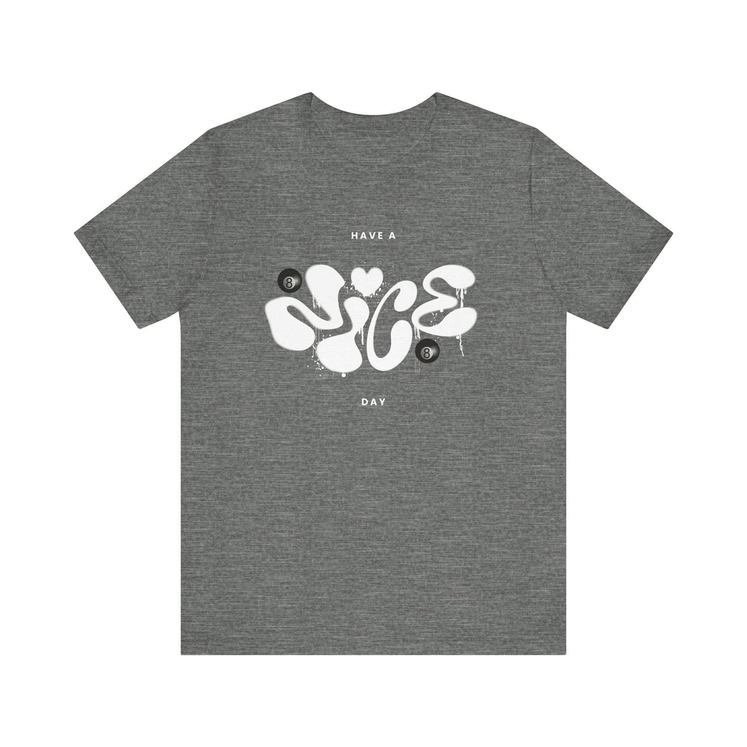 Have a Nice Day - 8 Ball - Unisex Softstyle Tee - BFLY BILLIARDS