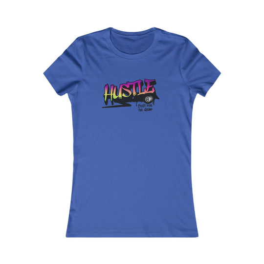 Hustle - Build for the Grind - Women's Fitted Tee - BFLY BILLIARDS