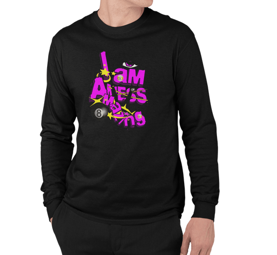 I am a mess-amazing - Custom Long Sleeve Tee - BFLY BILLIARDS